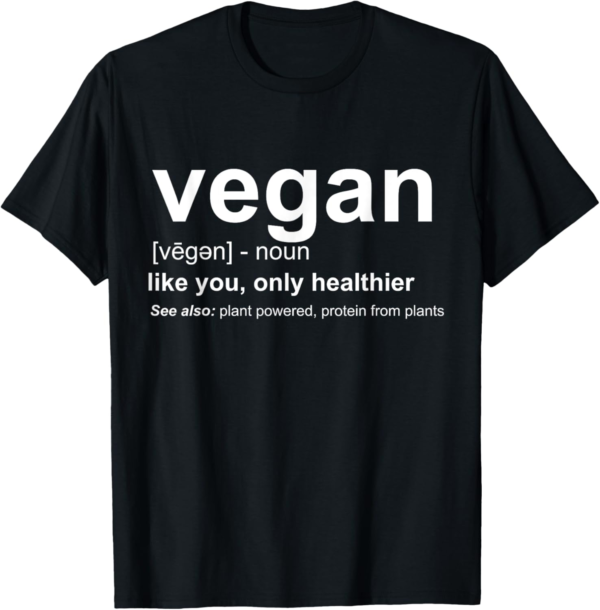 Vegan Shirt Vegan Definition T Shirt t-shirt Vegan t-shirts - Image 2